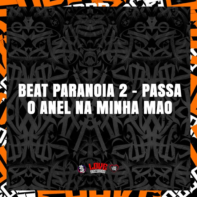 Beat Paranoia 2 - Passa o Anel na Minha Mao