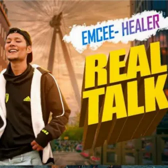 REAL TALK by Emcee Healer