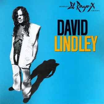 El Rayo-X by David Lindley