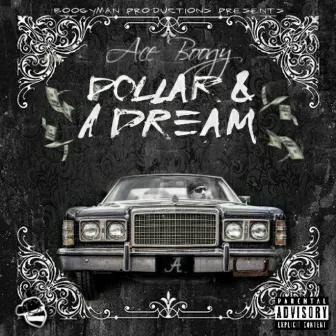 Dollar & A Dream by Ace Boogy