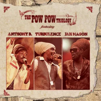 Pow Pow Triology by Turbulence