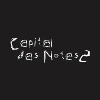 Capital das Notas 2 by Dber