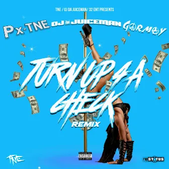 Turn Up 4 A Check (Remix) by Px-TNE