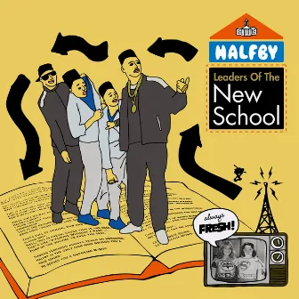 Leaders Of The New School by HALFBY