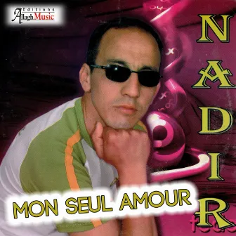 Mon seul amour by Nadir