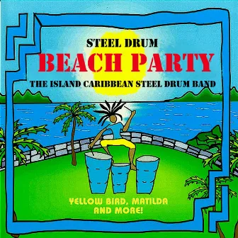 Steel Drum Beach Party by The Island Caribbean Steel Drum Band