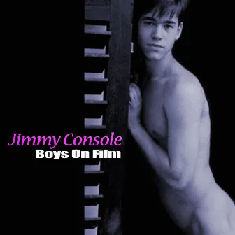 Boys on Film (Living on Video Mix) by Jimmy Console