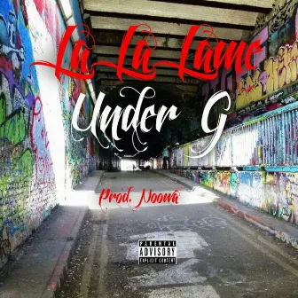 Under G by La La Lame