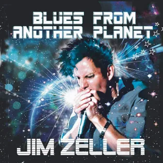 Blues from Another Planet by Jim Zeller