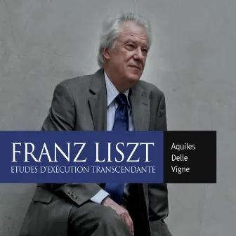 Liszt: 12 Etudes d'execution transcendante by Aquiles Delle-Vigne