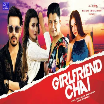 Girlfriend Chai by Tohidul Islam