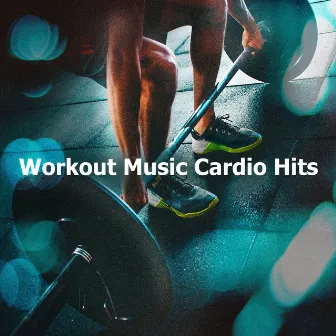 Workout Music Cardio Hits! by Workout Music