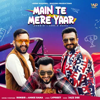 Main Te Mere Yaar by Runbir