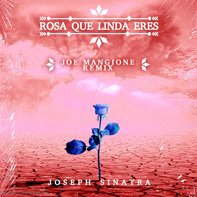 Rosa Que Linda Eres - Joe Mangione Extended Remix