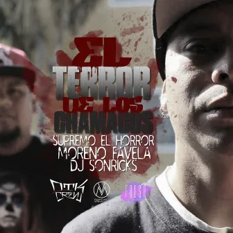 El Terror De Los Chamacos (feat. Moreno Favela & DJ Sonricks) - Single by Supremo El Horror