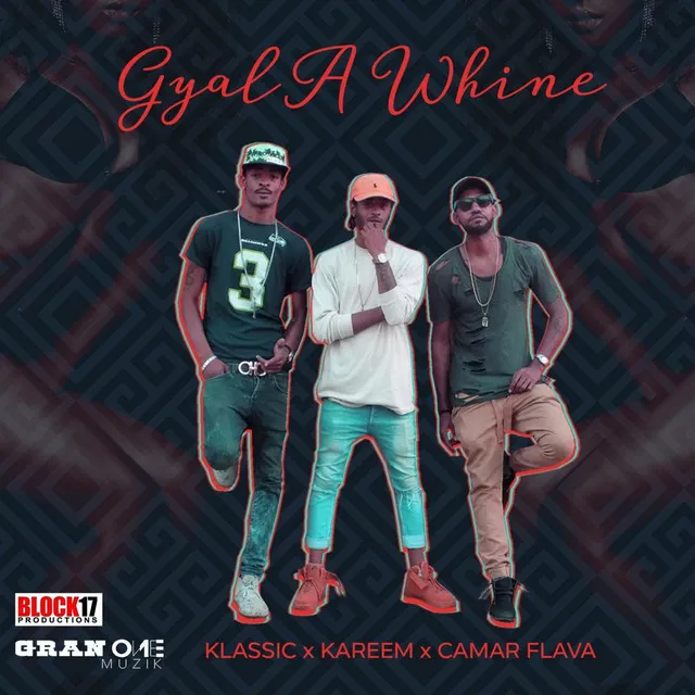 Gyal A Whine - Single