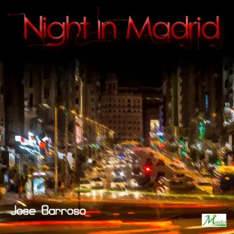 Night In Madrid by José Barroso