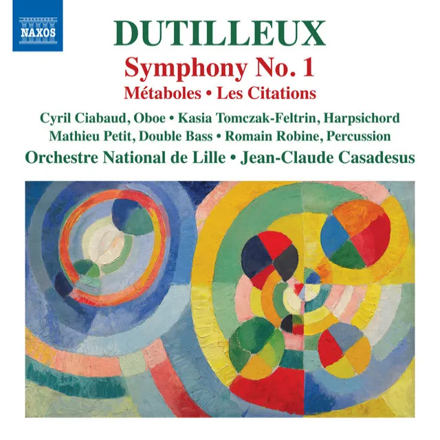 Dutilleux: Symphony No. 1, Métaboles & Les citations