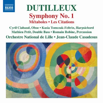 Dutilleux: Symphony No. 1, Métaboles & Les citations by Orchestre National de Lille