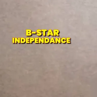 Independance by B-Star