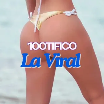 La viral by 100tifico