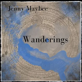 Wanderings by Jenny Maybee