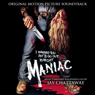 Maniac (Original Motion Picture Soundtrack) by Jay Chattaway