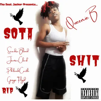 Sota Shit by Queenie B