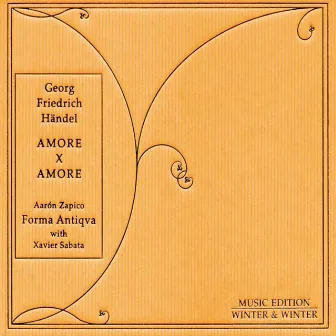 Handel: Amore X Amore by Xavier Sabata