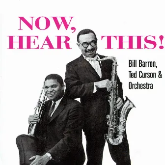 Now, Hear This! by Bill Barron