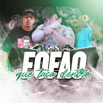 Fofão Que Taca Dentro by Dj Fofao USA