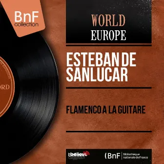 Flamenco à la guitare (Mono Version) by Esteban De Sanlucar