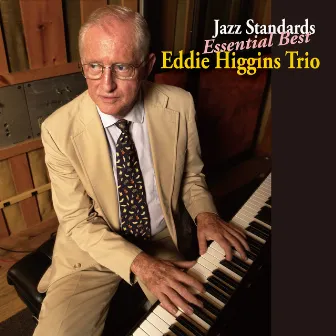 Jazz Standards Essential Best by The Eddie Higgins Trio