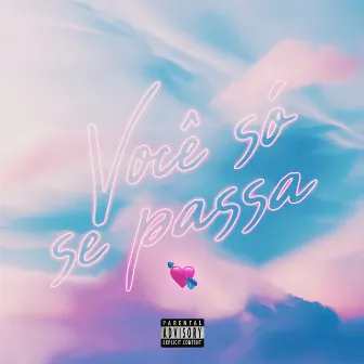 Você Só Se Passa by YuriBeatz