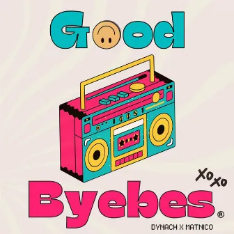 Good Byebes by Dynach