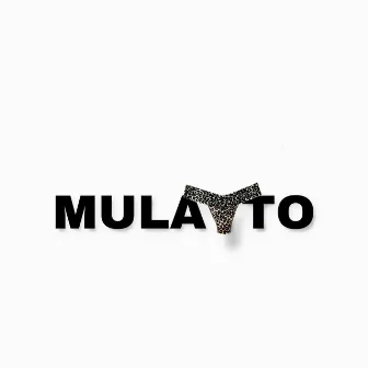 Mulatto by Sode Goes