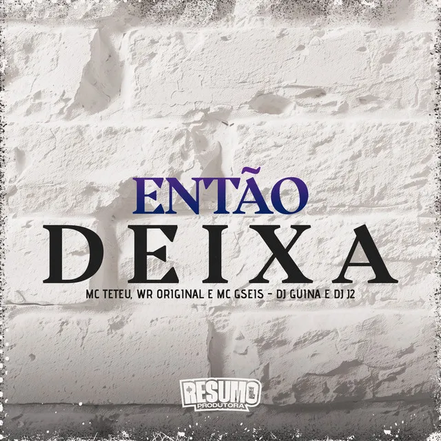 Então Deixa