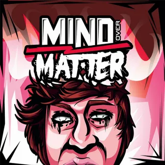 Mind Over Matter by CHVSE