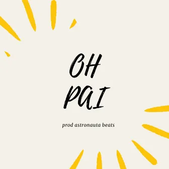 Oh Pai by astronauta beats