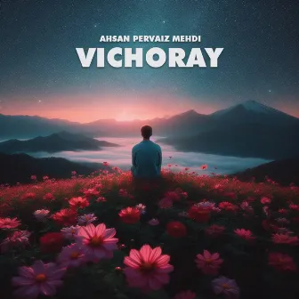 Vichoray by Ahsan Pervaiz Mehdi