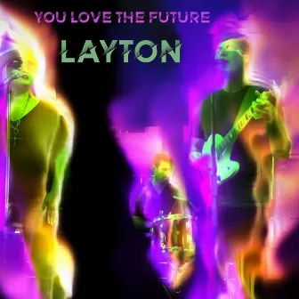 You Love the Future by Layton