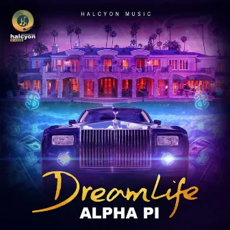 Dream Life by Alpha Pi