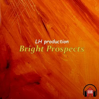 Bright Prospects by LH production