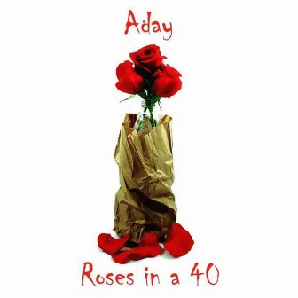 Roses in a 40 by Aday