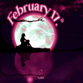 February 17th by Aalia