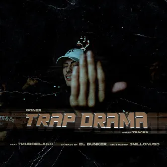 Trap drama by Goner