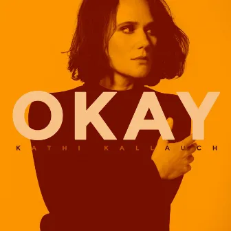 Okay by Kathi Kallauch