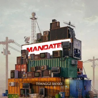 Mandate by Tswaggz Banks