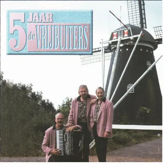 5 Jaar De Vrijbuiters by De Vrijbuiters