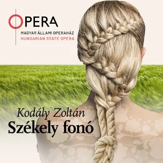 Kodály Zoltán: Székely fonó by Magyar Állami Operaház Zenekara